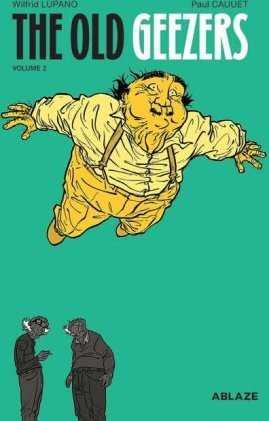 The Old Geezers Vol 2 av Wilfrid Lupano