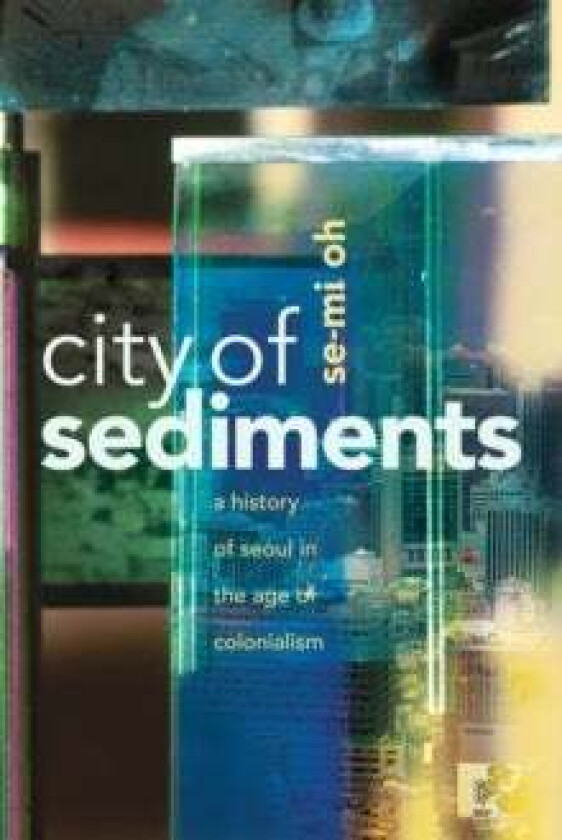City of Sediments av Se-Mi Oh