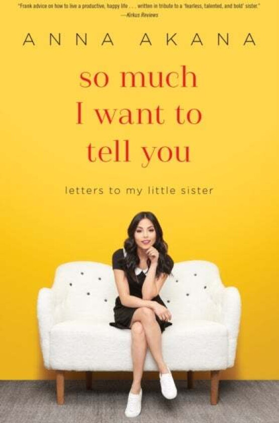 So Much I Want to Tell You av Anna Akana