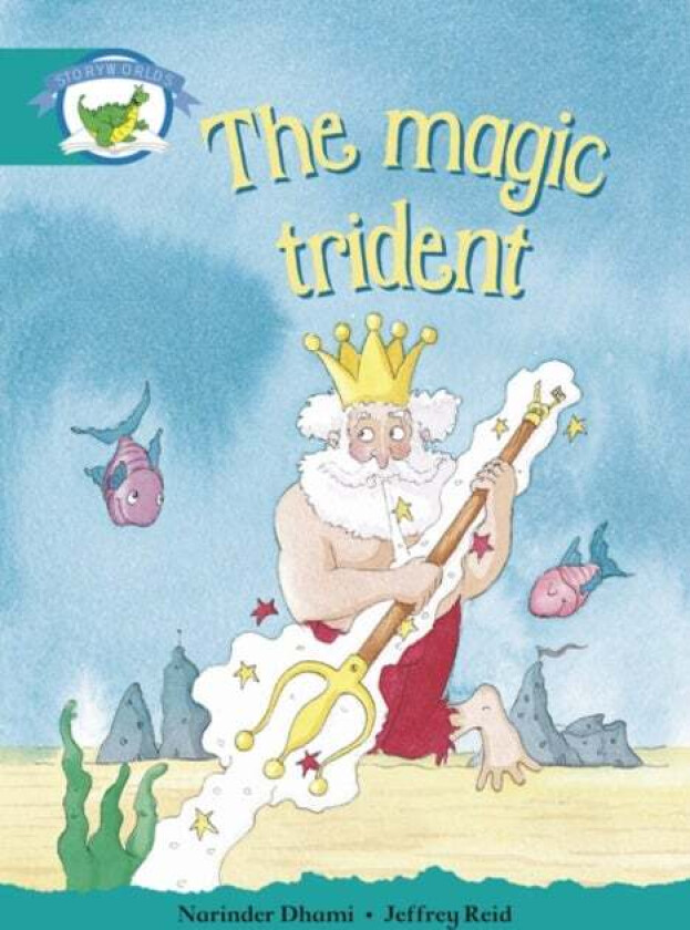 Literacy Edition Storyworlds Stage 6, Fantasy World, The Magic Trident