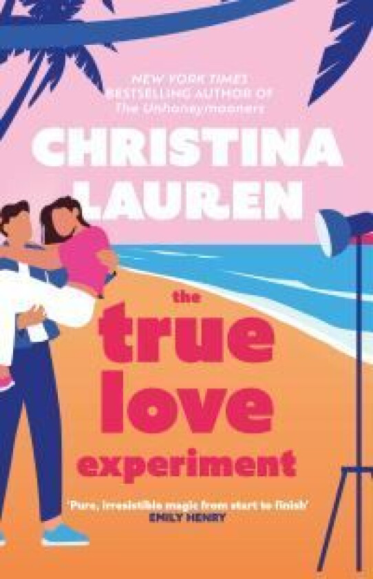 The True Love Experiment av Christina Lauren