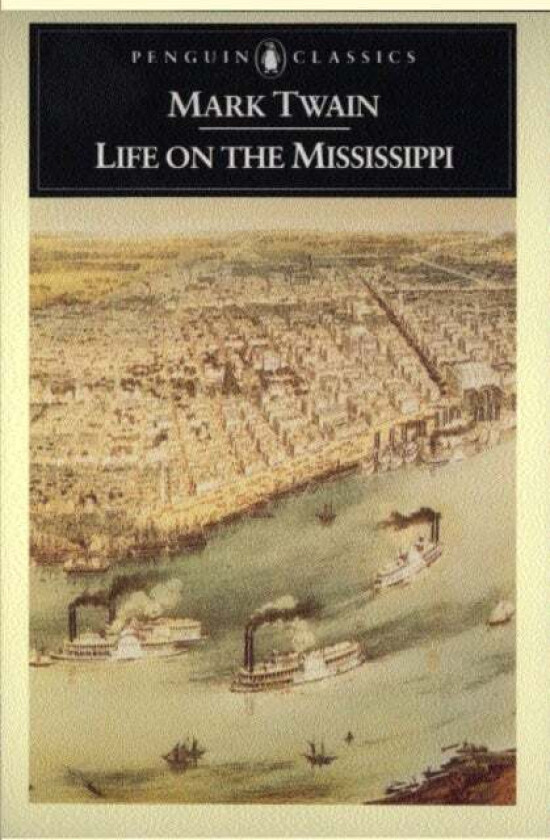Life on the Mississippi av Mark Twain