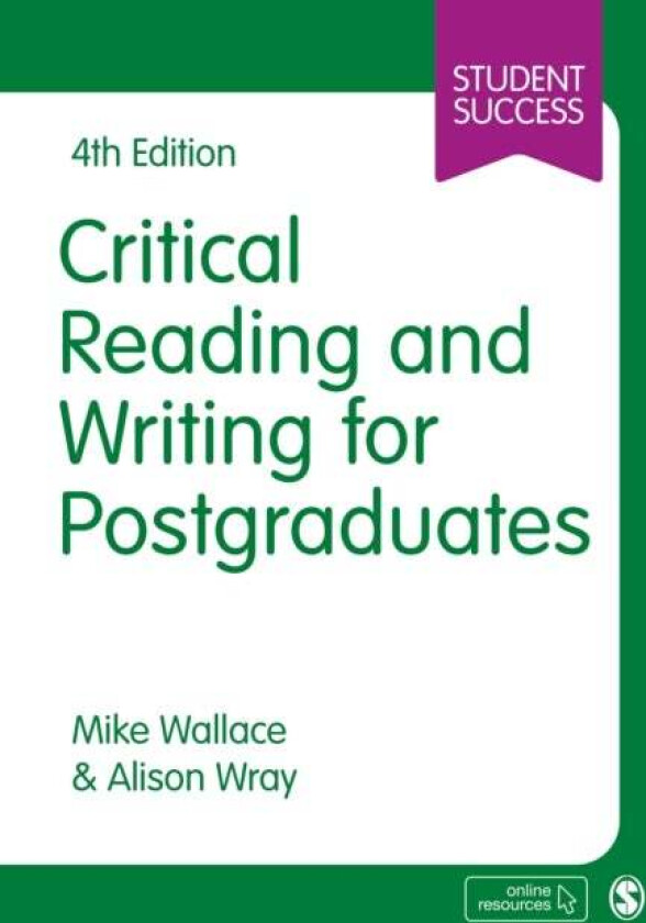 Critical Reading and Writing for Postgraduates av Mike Wallace, Alison Wray