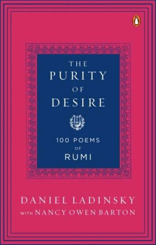 The Purity Of Desire av Daniel Ladinsky, Nancy Owen Barton