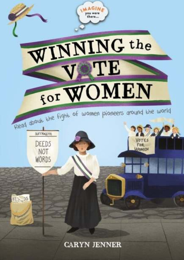 Imagine You Were There... Winning The Vote For Women Av Caryn Jenner