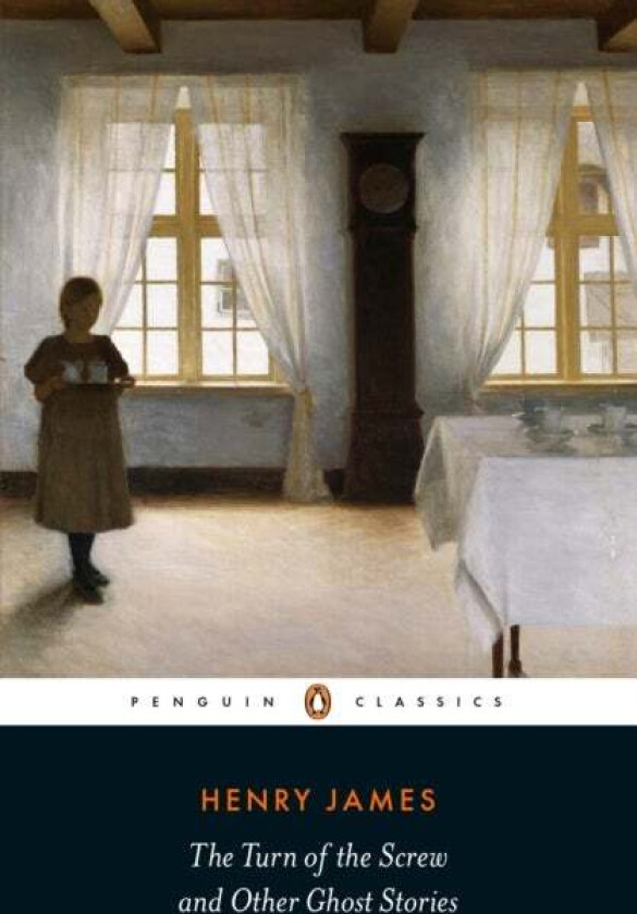 The Turn of the Screw and Other Ghost Stories av Henry James