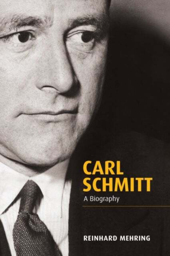 Carl Schmitt av Reinhard (Heidelberg University of Education (Padagogische Hochschule Heidelberg)) Mehring