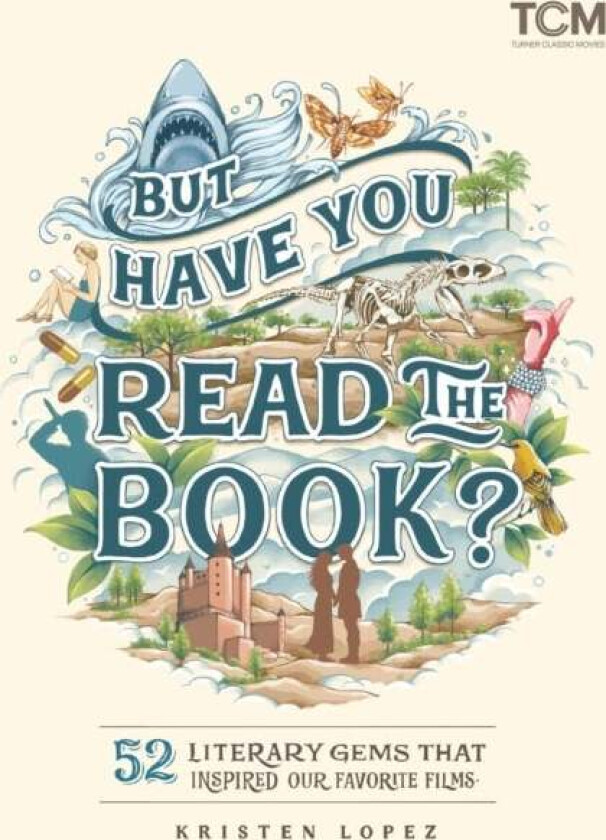 But Have You Read the Book? av Kristen Lopez