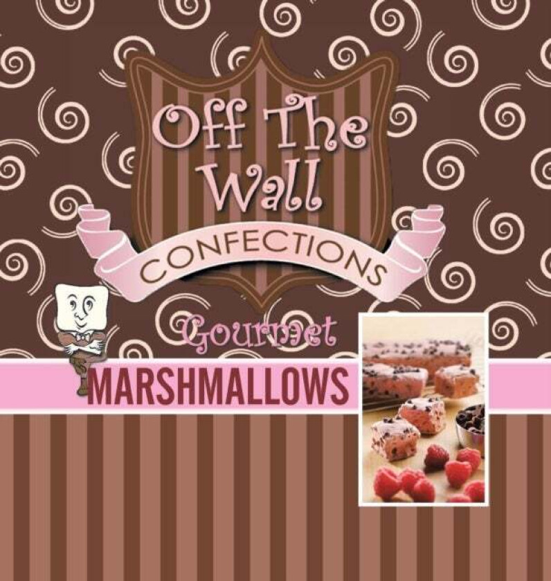 Off The Wall Gourmet Marshmallows av Teresa Wagner
