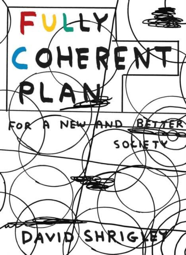 Fully Coherent Plan av David Shrigley
