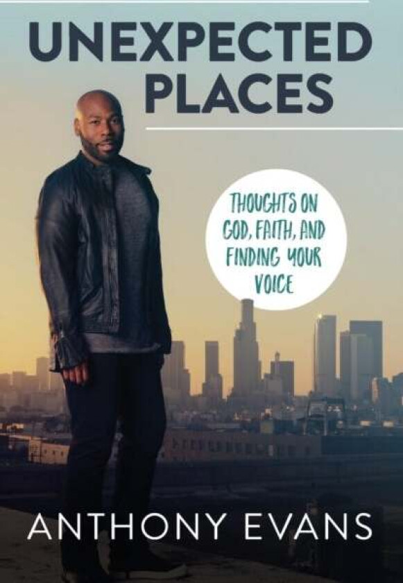 Unexpected Places av Anthony Evans, Jamie Blaine