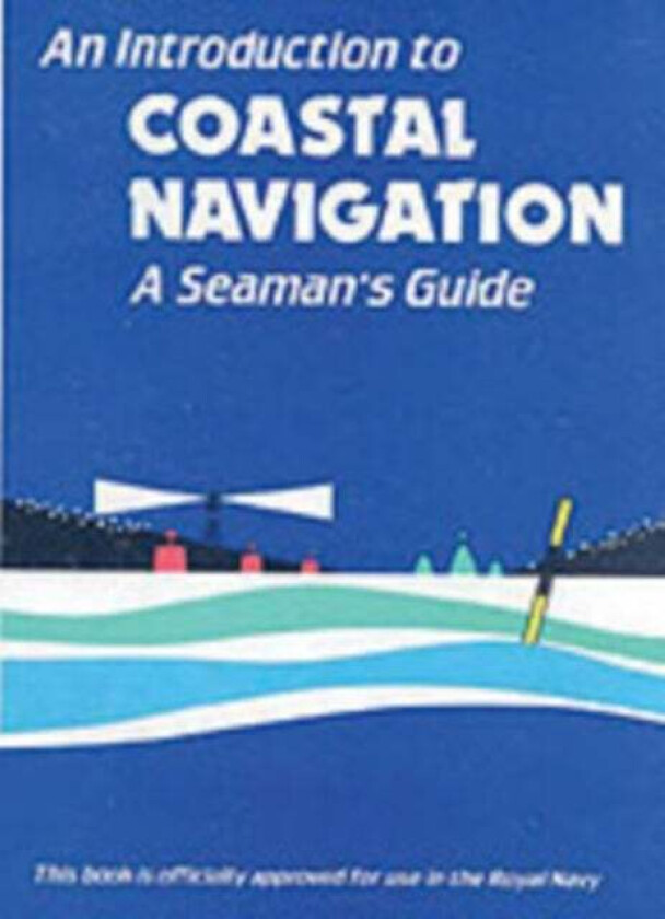 An Introduction to Coastal Navigation av Christopher Emms, S. Gossiff