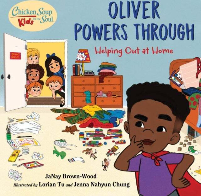 Chicken Soup for the Soul KIDS: Oliver Powers Through av JaNay Brown-Wood, Lorian Tu
