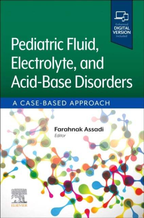 Pediatric Fluid, Electrolyte, and Acid-Base Disorders av Farahnak Assadi
