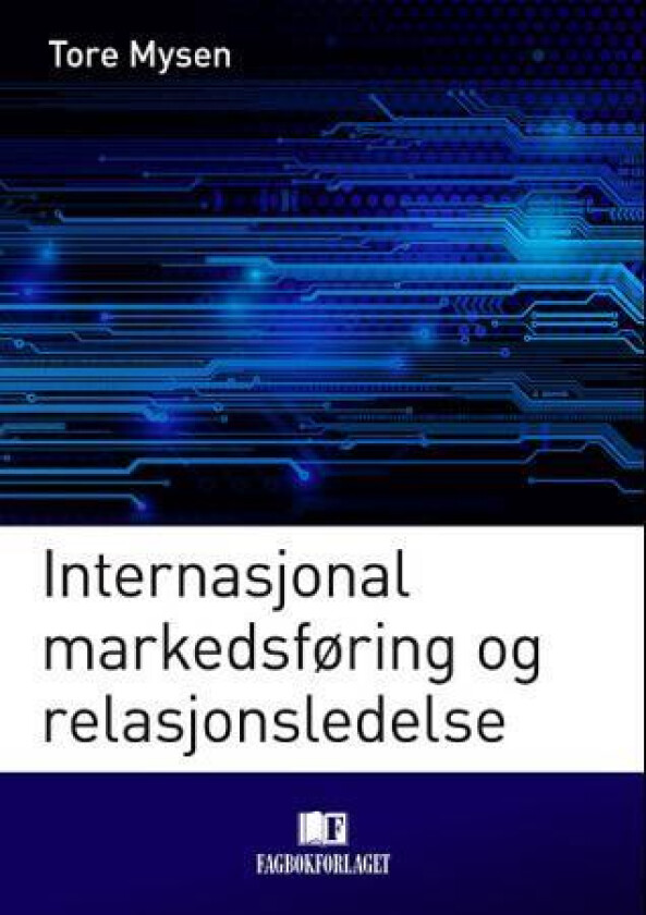 Internasjonal markedsføring og relasjonsledelse av Tore Mysen