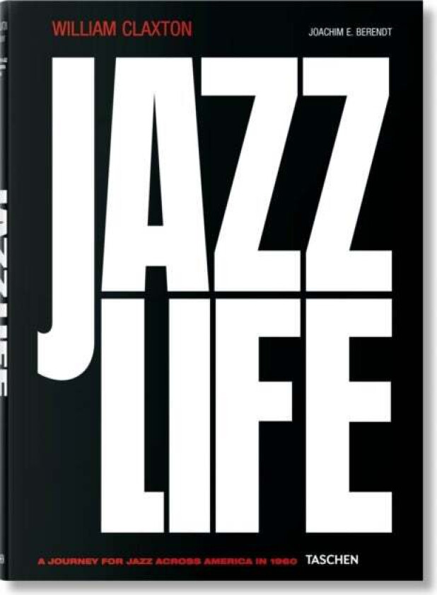 William Claxton. Jazzlife av Joachim E. Berendt