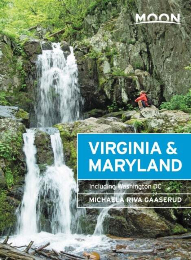 Moon Virginia & Maryland (Third Edition) av Michaela Gaaserud