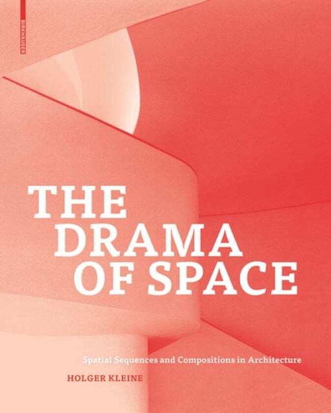 The Drama of Space av Holger Kleine