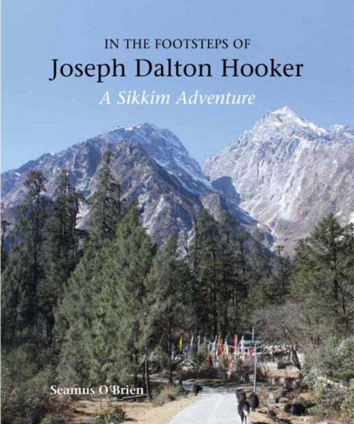 In the Footsteps of Joseph Dalton Hooker av Seamus O'Brien