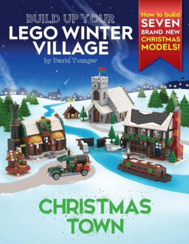 Build Up Your LEGO Winter Village av David Younger