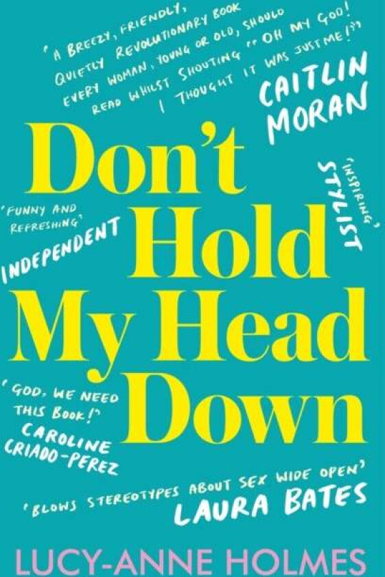 Don't Hold My Head Down av Lucy-Anne Holmes