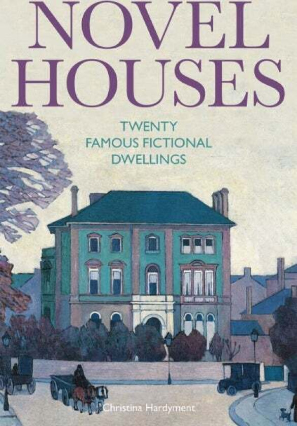 Novel Houses Av Christina Hardyment