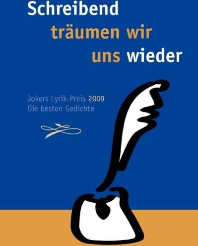 Schreibend traumen wir uns wieder