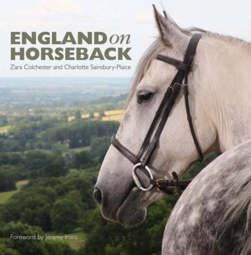 England on Horseback av Charlotte Sainsbury-Plaice, Zara Colchester