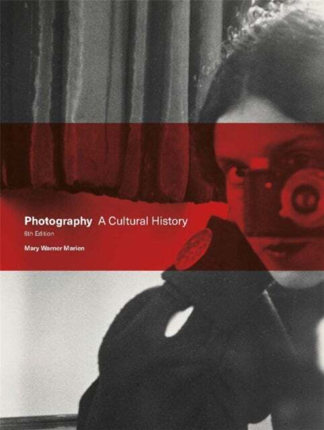 Photography Fifth Edition av Mary Warner Marien
