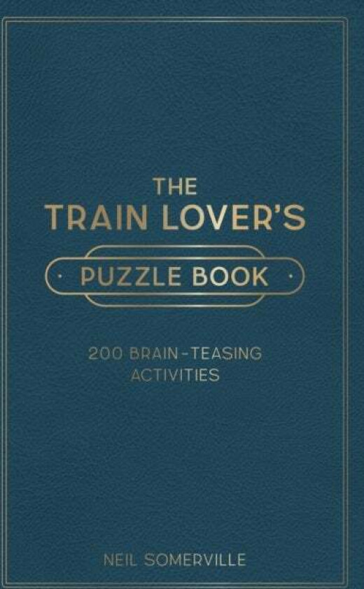 The Train Lover's Puzzle Book av Neil Somerville