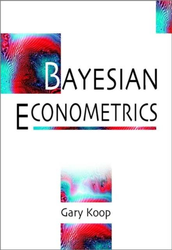Bayesian Econometrics av Gary (University of Strathclyde UK) Koop