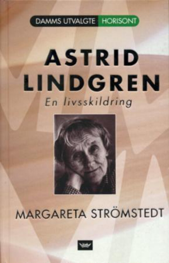 Astrid Lindgren av Margareta Strömstedt