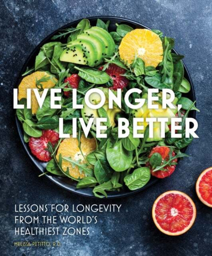 Live Longer, Live Better av Melissa Petitto
