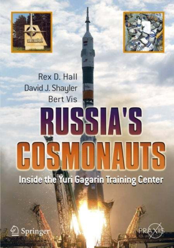 Russia's Cosmonauts av Rex D. Hall, Shayler David, Bert Vis