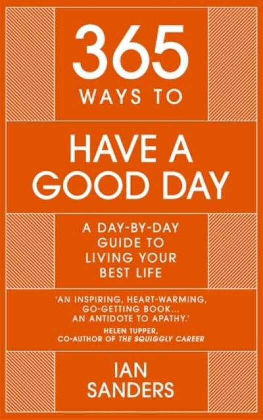 365 Ways to Have a Good Day av Ian Sanders
