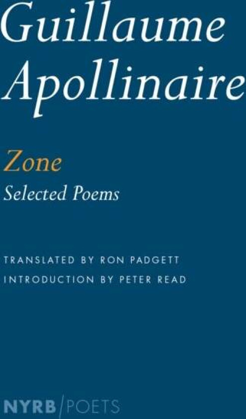 Zone av Guillaume Apollinaire, Peter Read, Ron Padgett