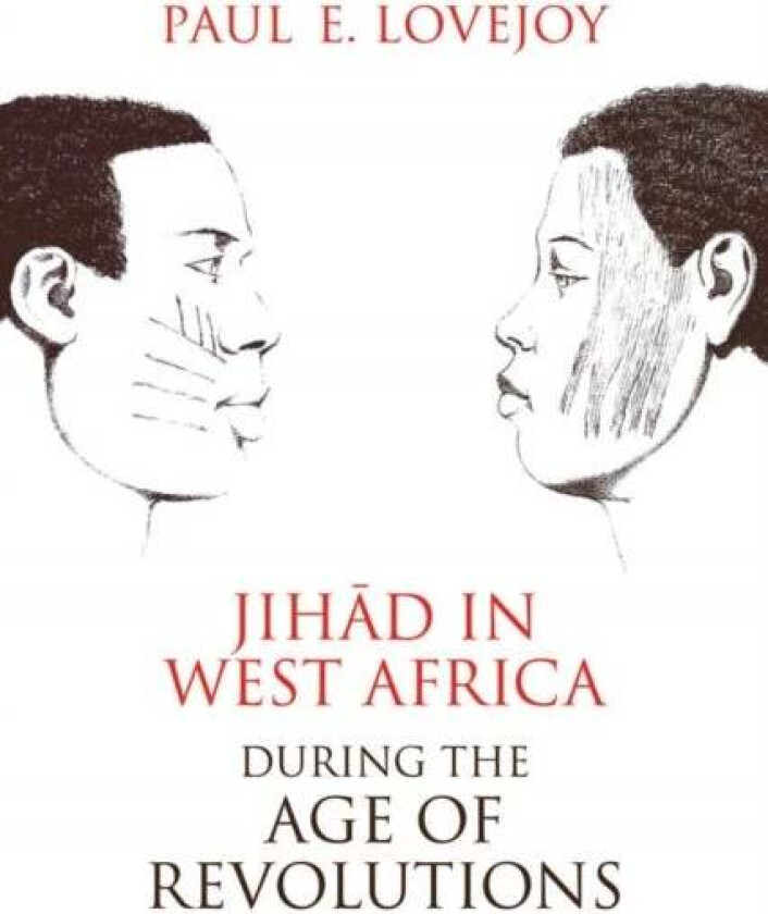 Jihad in West Africa during the Age of Revolutions av Paul E. Lovejoy