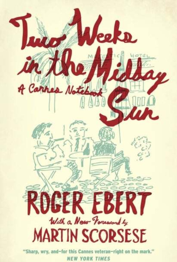 Two Weeks in the Midday Sun av Roger Ebert