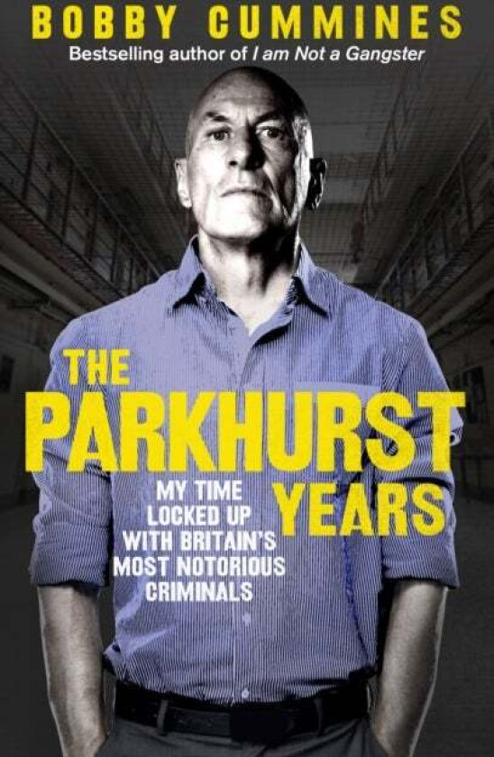 The Parkhurst Years av Bobby Cummines