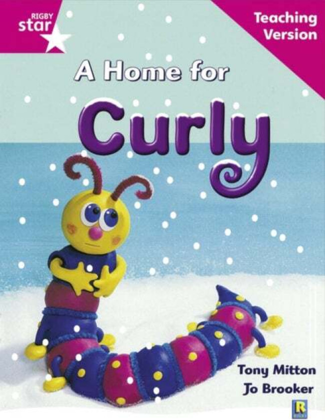 Rigby Star Guided Reading Pink Level: A Home for Curly Teaching Version