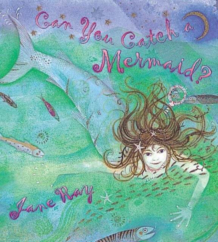 Can You Catch a Mermaid? av Jane Ray