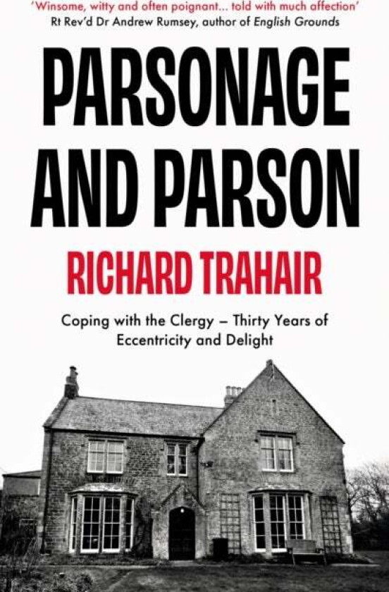Parsonage and Parson av Richard Trahair