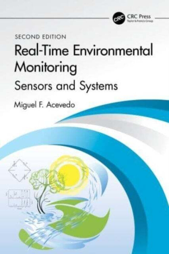 Real-Time Environmental Monitoring av Miguel F. (University of North Texas Department of Geography Denton TX) Acevedo