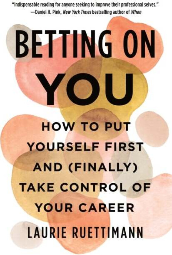 Betting on You av Laurie Ruettimann