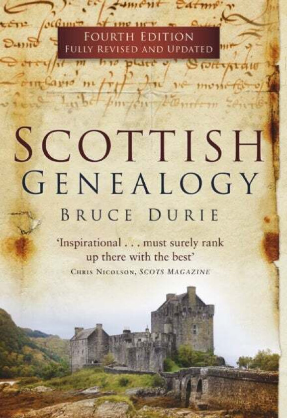 Scottish Genealogy (Fourth Edition) av Dr Bruce Durie