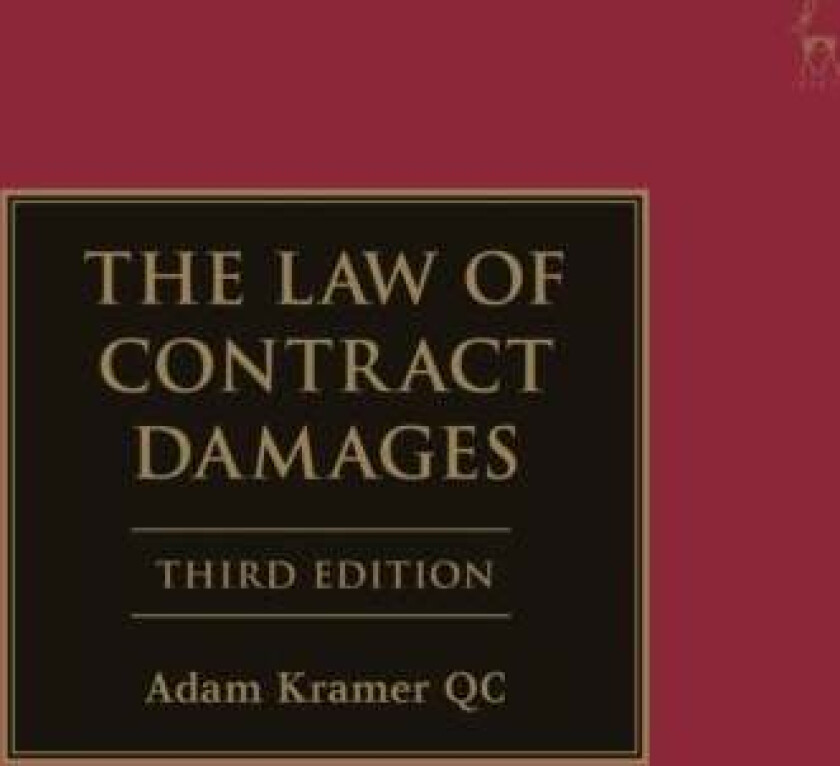The Law of Contract Damages av Adam Kramer (3 Verulam Buildings UK) KC
