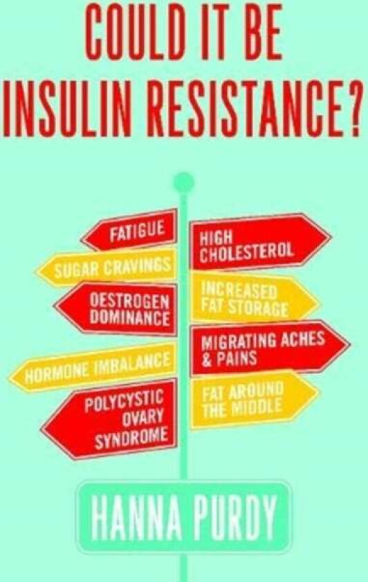 Could it be Insulin Resistance? av Hanna Purdy