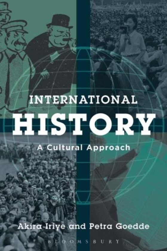 International History av Akira (Harvard University USA) Iriye, Petra (Temple University USA) Goedde