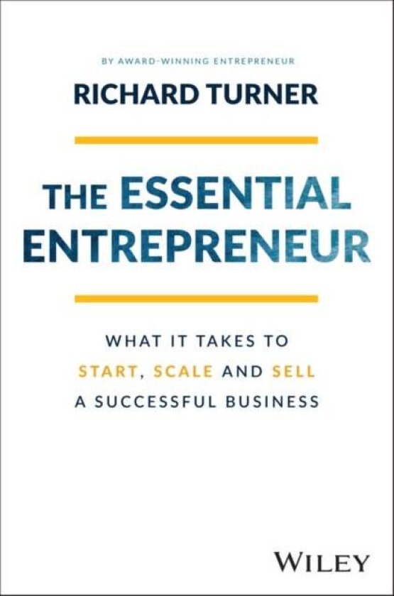 The Essential Entrepreneur av Richard Turner (Paperback)