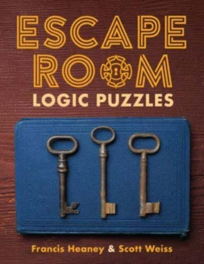 Escape Room Logic Puzzles av Francis Heaney, Scott Weiss